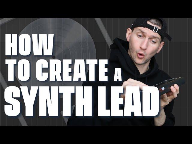 How to Create A Synth Lead