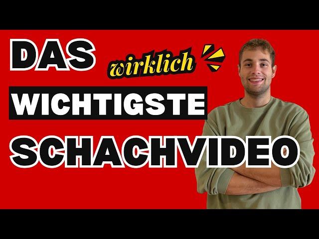 Das wichtigste Schachvideo für Anfänger und Fortgeschrittene.