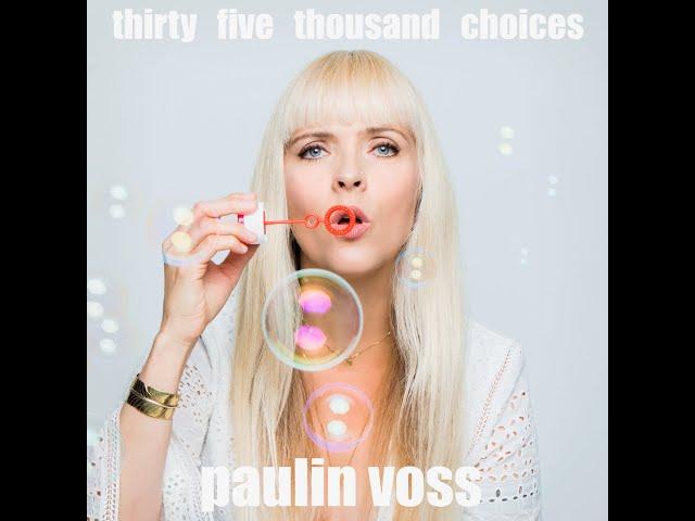 Paulin Voss - "35000 choices" (Official Music Video)