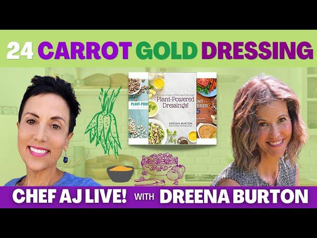 24 Carrot Gold Dressing from Plant-Powered Dressings | Chef AJ LIVE! with Dreena Burton