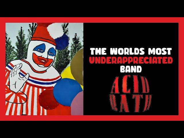 Acid Bath: The World's Most UNDERAPPRECIATED Band