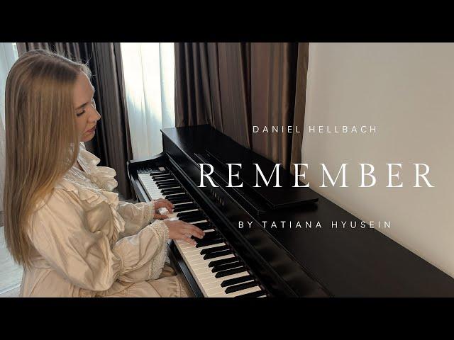 "Remember" - Daniel Hellbach (by Tatiana Hyusein)