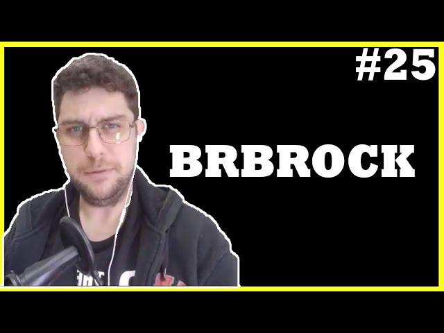 #25 Podcast Com BrBrock