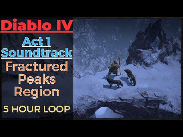 Fractured Peaks Soundtrack extended, all areas | Diablo 4 OST, ambient music D4 music Diablo IV beta