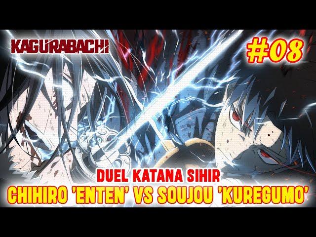 [CHAPTER 8] DUEL KATANA SIHIRCHIHIRO 'ENTEN' VS SOUJOU 'KUREGUMOKAGURABACHI