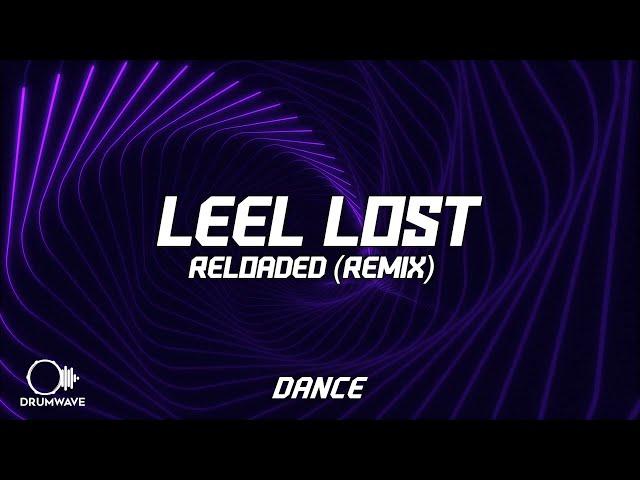 Relanium & Deen West - Leel Lost (Reloaded) (Relanium & Deen West vs. Tribeat Remix)