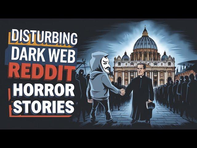 5 DISTURBING DARK WEB REDDIT HORROR STORIES