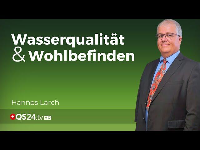 Wasser ist der Architekt unserer Gesundheit! | Erfahrungsmedizin | QS24 Gesundheitsfernsehen