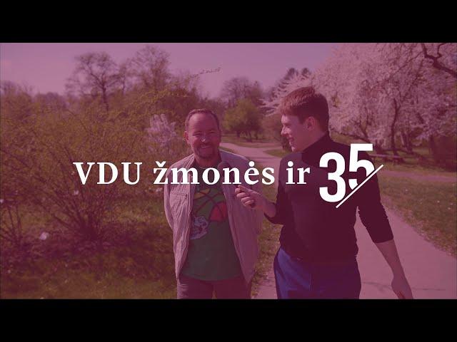 „VDU žmonės ir 35“. Kęstutis Obelevičius