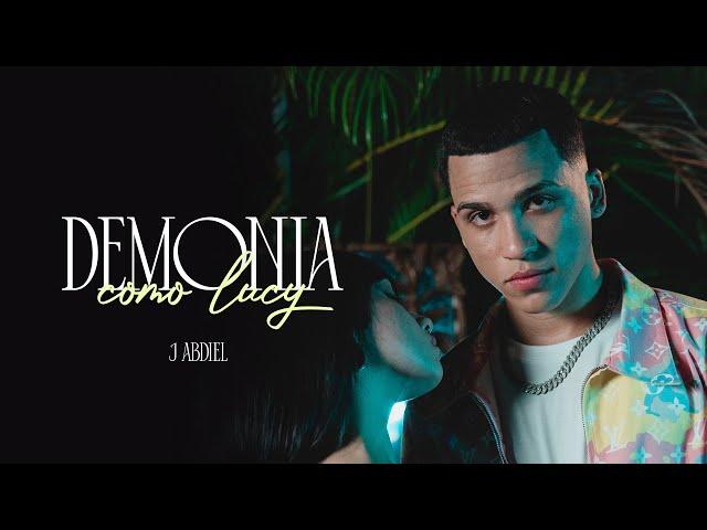 @J_Abdielll - DEMONIA COMO LUCY (VIDEO OFICIAL) 