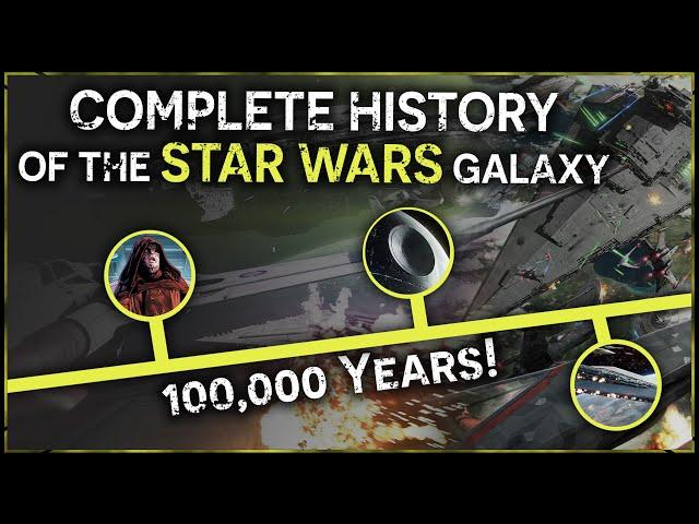 Star Wars: The Complete History of the Galaxy - Full Legends Timeline