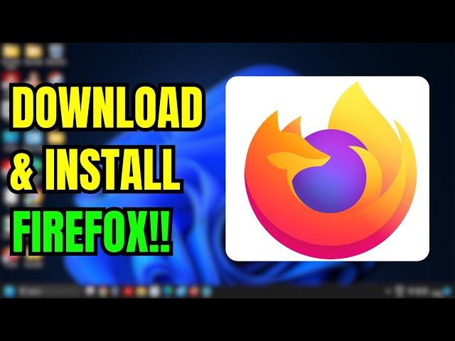 Download & Install Mozilla Firefox on Windows & Mac