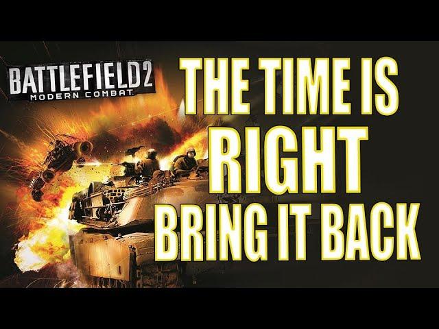 Battlefield 2: Modern Combat - Why Now is the Right Time