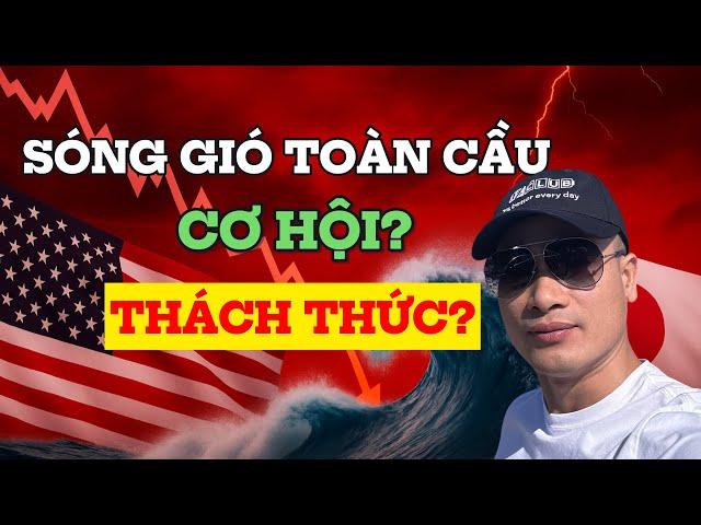 SÓNG GIÓ VĨ MÔ TOÀN CẦU QUAY LẠI? CƠ HỘI HAY THÁCH THỨC?