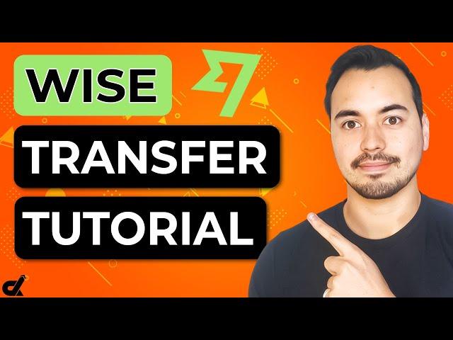 Wise Money Transfer Tutorial [2025] How To Send Money Internationally