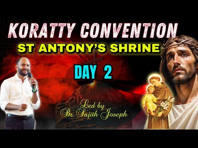 LIVE from St. Antony’s shrine Koratty | DAY 2  BR. SAJITH JOSEPH | 09 NOVEMBER 2024