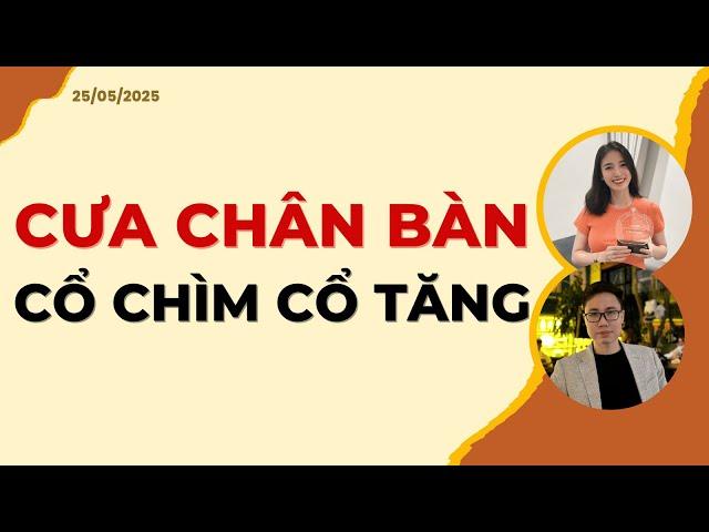 Cưa chân bàn, cổ chìm cổ tăng | Nhận định 24/05/2025