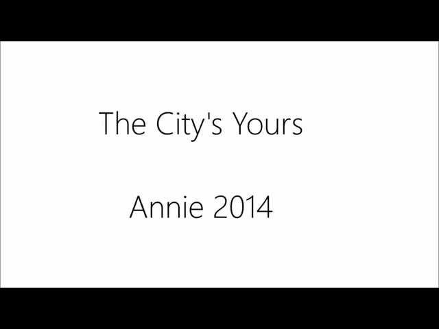 The City's Yours Lyrics (Annie 2014)