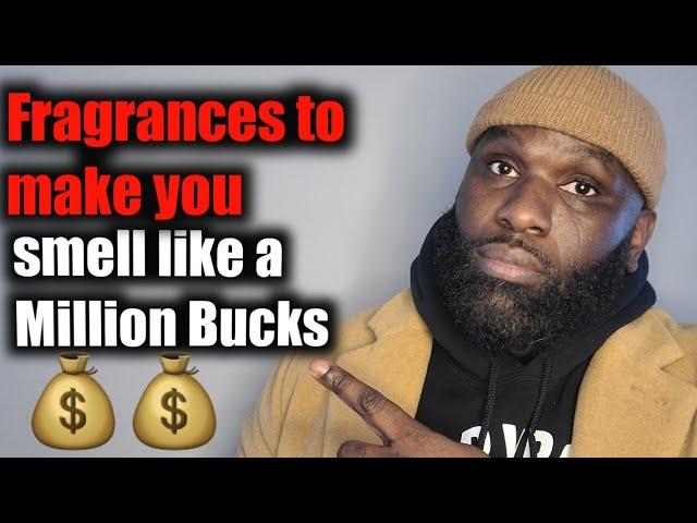 Fragrances to make you smell like a Million Bucks.