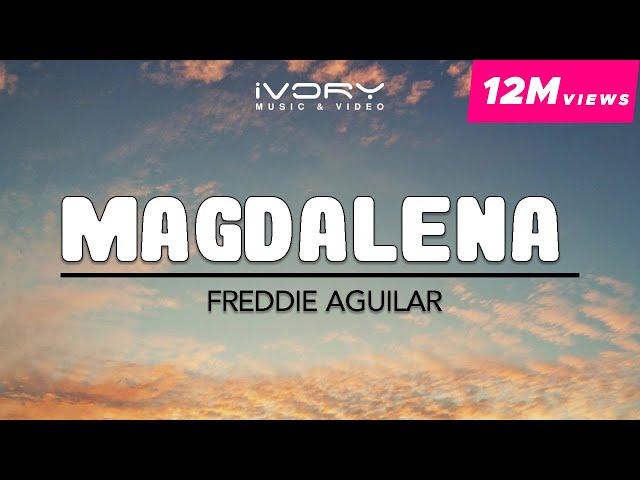 Freddie Aguilar - Magdalena (Official Lyric Video)