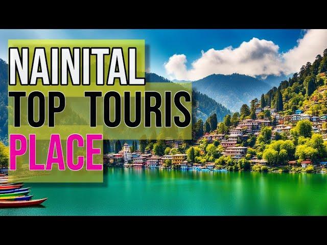 Tourist Places in Nainital | Delhi to Nainital by Road