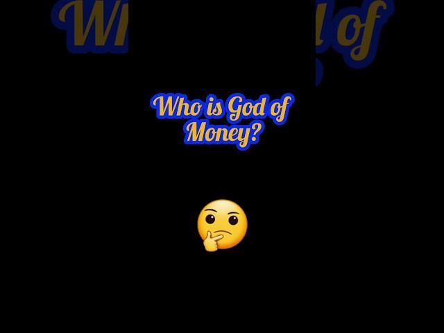 Who is the God of Money? | King of Money | #youtubeshorts #shorts #trending #Money  #viral #world
