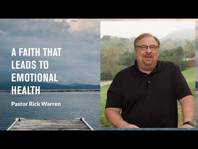 "A Faith That Leads to Emotional Health" with Pastor Rick Warren