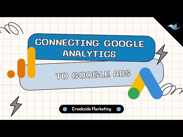 Connecting Google Analytics to Google Ads