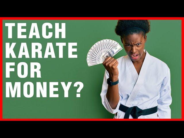 Teaching Karate for Money | ART OF ONE DOJO