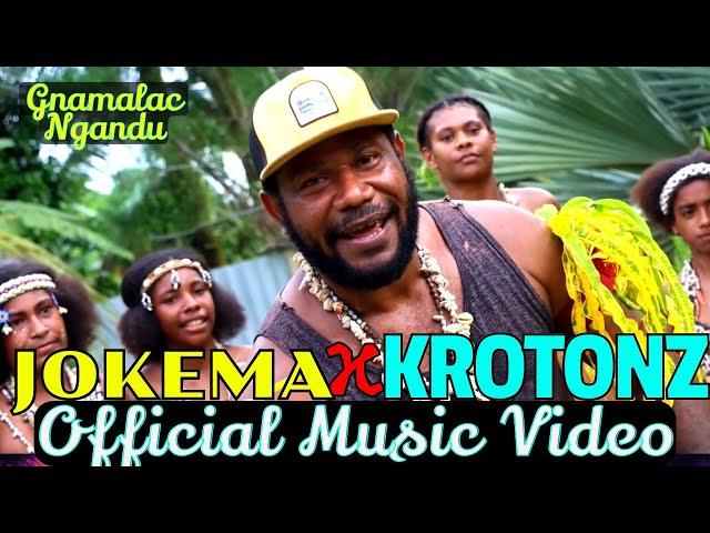 GNAMALAC NGANDU ｜ 2024 Official Music Video ｜ KROTONZ x JOKEMA || 2024 PNG LATEST||