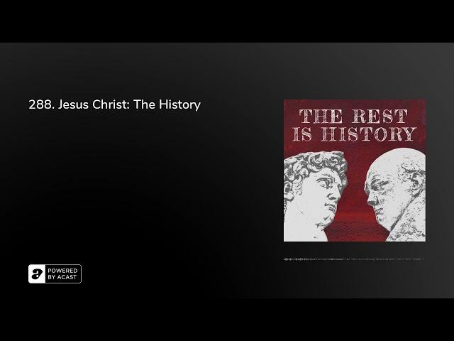 288. Jesus Christ: The History