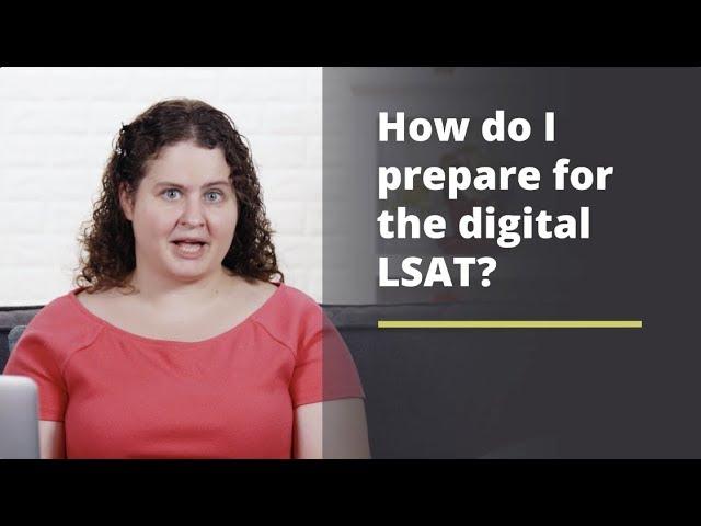 Digital LSAT Hacks: How do I prepare for the digital LSAT?