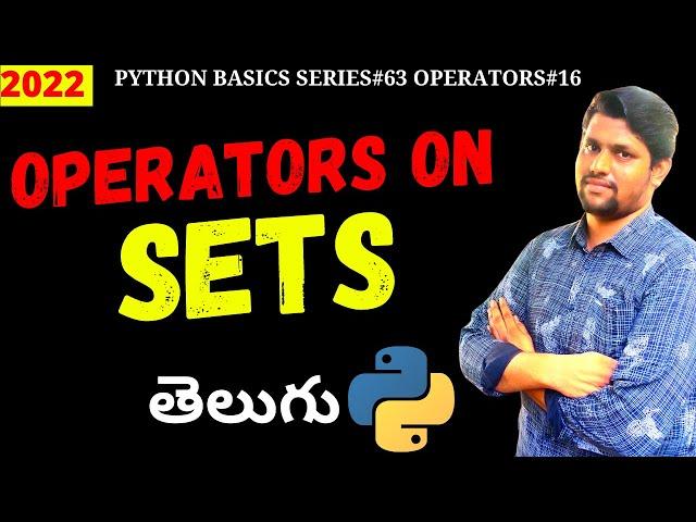 #63 Python Operators on Sets In Telugu [2022] | Python Sets | Python Telugu Tutorial