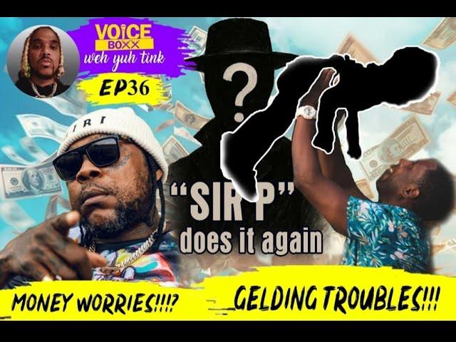 Did Kartel Mash Up The Business? Gelding fi Shame? Sir P Does It Again  #vybzkartel #sirp.