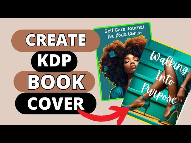 How To CREATE A BOOK COVER for Amazon KDP | Latoya