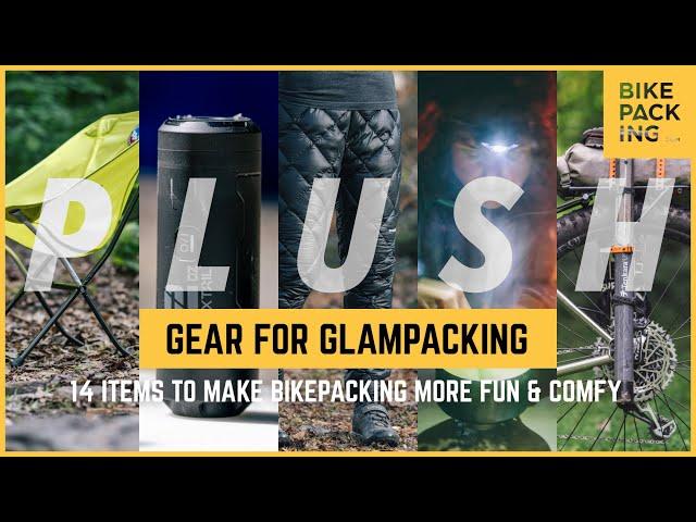 Gear for Glampacking: 14 Items to Make Bikepacking More Fun and Comfy