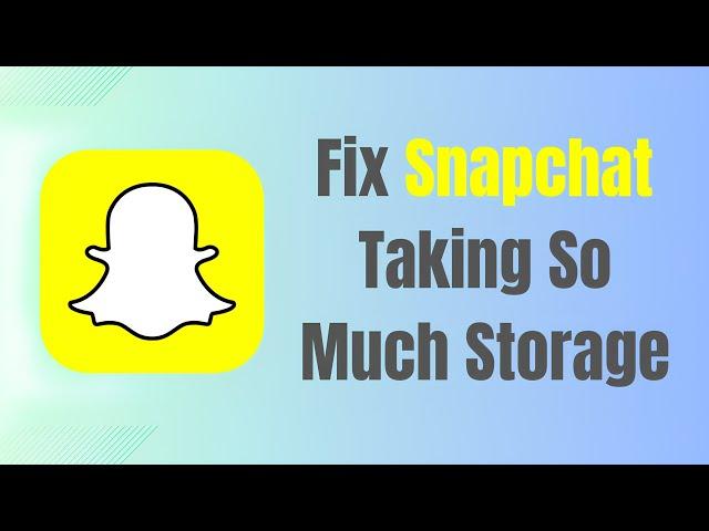 How To Fix Snapchat Taking Up Too Much Storage