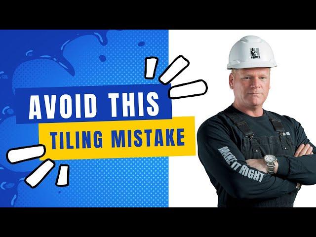 Avoid This DIY Tiling Mistake, according to Mike Holmes