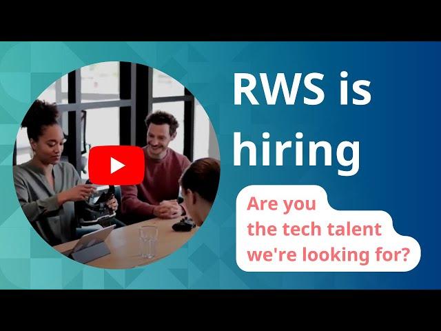 RWS is hiring - Are you the tech talent we're looking for?