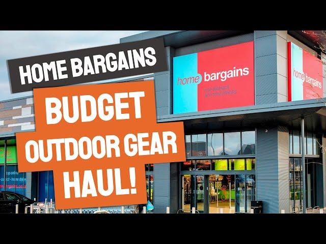 HOME BARGAINS HAUL! Budget wild camping and backpacking gear. Is it any good?