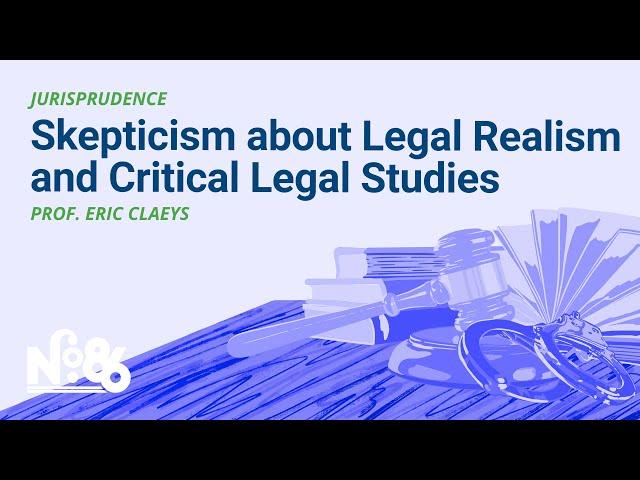 Legal Realism and Critical Legal Studies [No. 86 LECTURE]