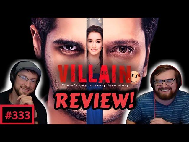 Ek Villain | Full Review | The Slice of Life Podcast