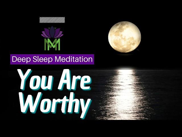 Boost Self-Worth and Build Positive Mindset Deep Sleep Meditation | Mindful Movement