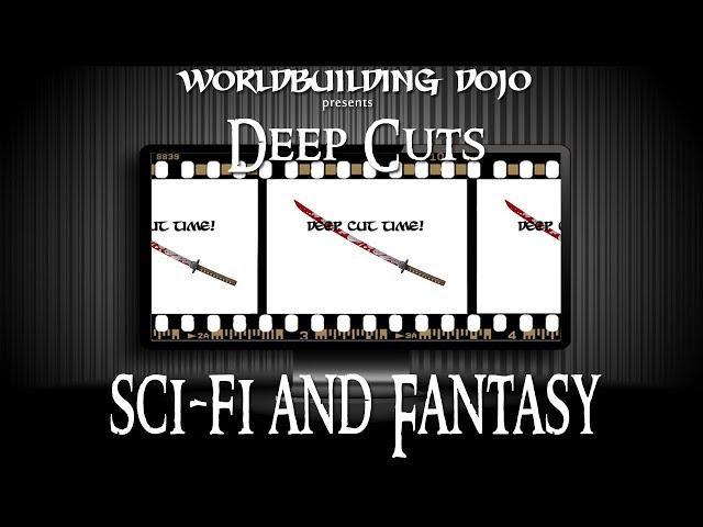 Deep Cuts - 5 Sci Fi and Fantasy Movies for World Building