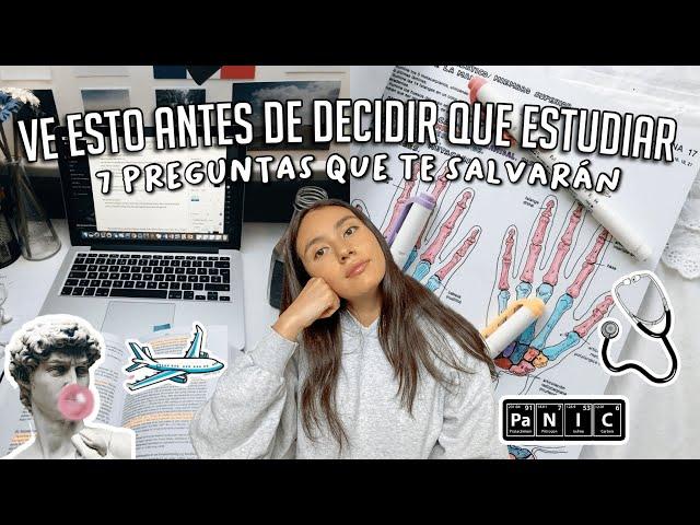 7 PREGUNTAS para DECIDIR QUE ESTUDIAR | ¿Cómo SABER si esa es la CARRERA UNIVERSITARIA IDEAL?