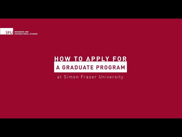 How to Apply For a Graduate Program at SFU