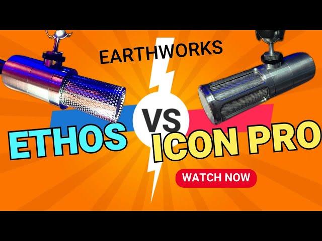 Earthworks Mic Comparison: Ethos vs Icon Pro