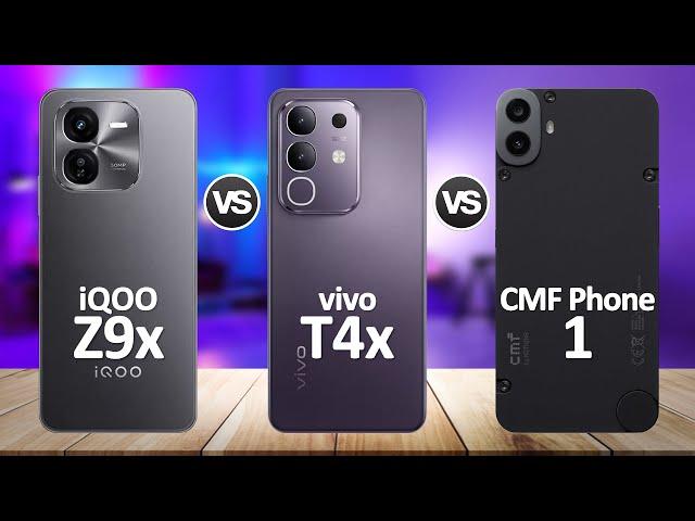 vivo T4x VS iQOO Z9x VS CMF Phone 1