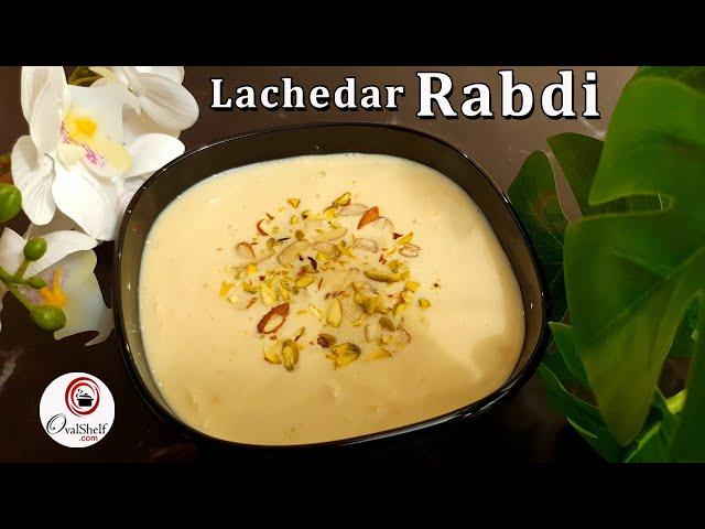 Lachedar Rabdi | Rabri Recipe | Khurchan Wali Rabdi | Easy Milk Sweet | OvalShelf