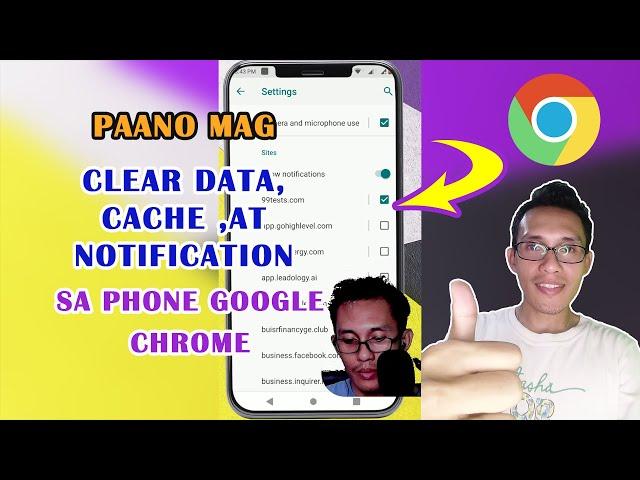 Chrome browser sa Phone, Paano mag clear data, cache, at turn off ang notification?